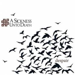 A Sickness Unto Death : Despair